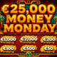 €25,000 Money Monday Instant Scratch #3